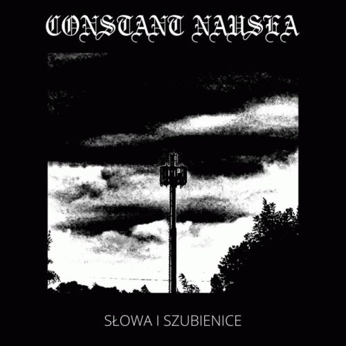 Constant Nausea : Słowa i Szubienice